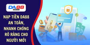 DA88🎖 Trang Đích Đăng KÝ DA88.COM 🏆 Lĩnh Tiền Về Túi Riêng