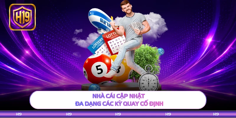 Xổ Số H19 – Quay Số Đổi Thưởng Minh Bạch, Tỷ Lệ Ăn Cực Cao - H19