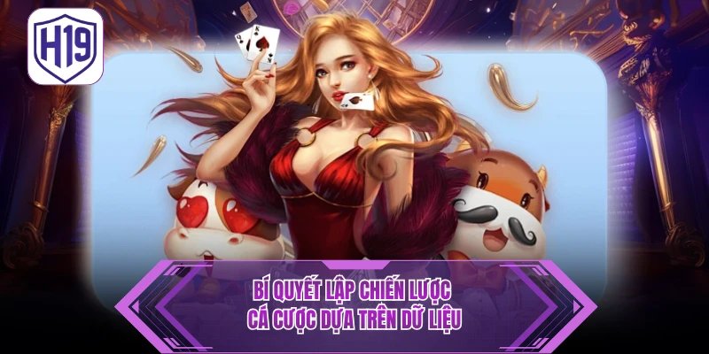 Chiến Thuật Cá Cược H19 - Tìm Hiểu Tư Duy Thắng Lớn