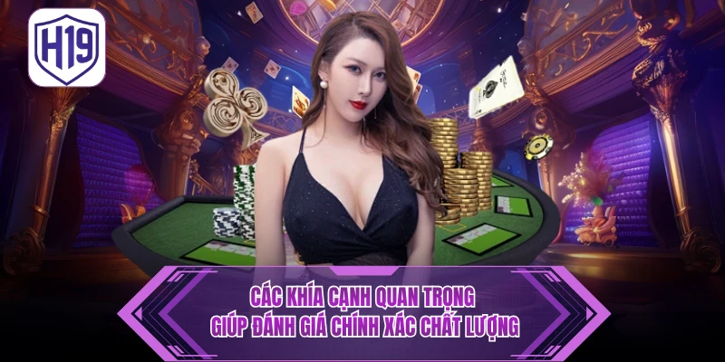 Review Game - Tiêu Chí Đánh Giá giúp chọn game Chuẩn H19