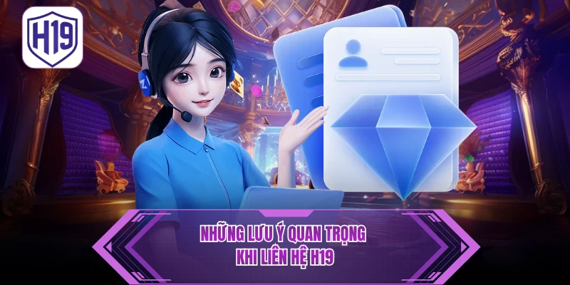 Liên Hệ H19 – Hỗ Trợ Nhanh Chóng, Chuyên Nghiệp 24/7 - H19